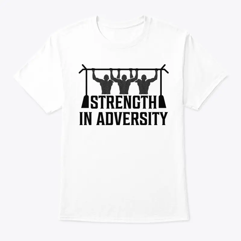 Strength In Adversity (Pull Up Bar)